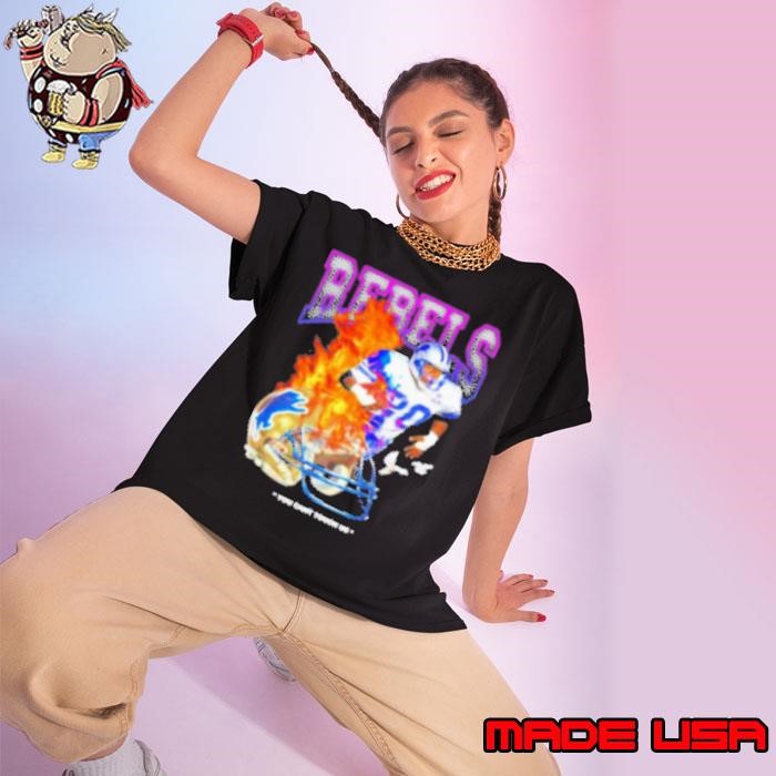 Rebels Barry Sanders Detroit Lions You Can'T Touch Us Flaming Ladies tee
