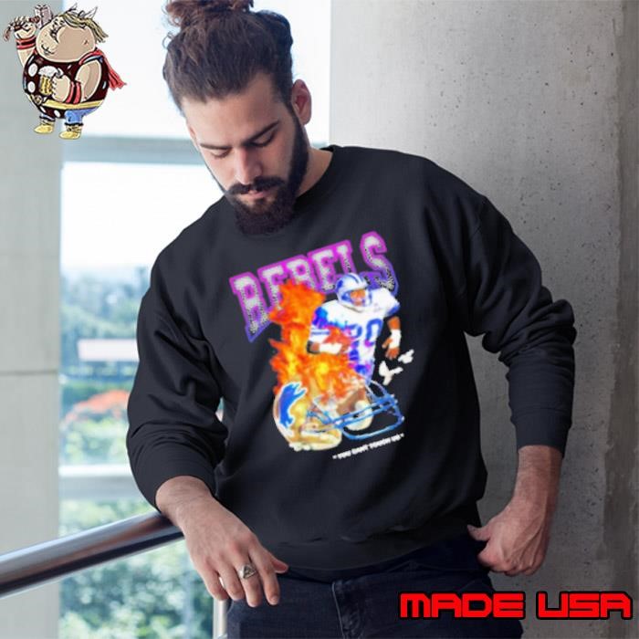 Rebels Barry Sanders Detroit Lions You Can'T Touch Us Flaming Sweatshirt