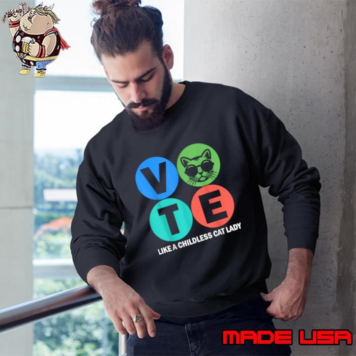 Retro Vote Like a Childless Cat Lady Is Voting Kamala 2024 Sweatshirt