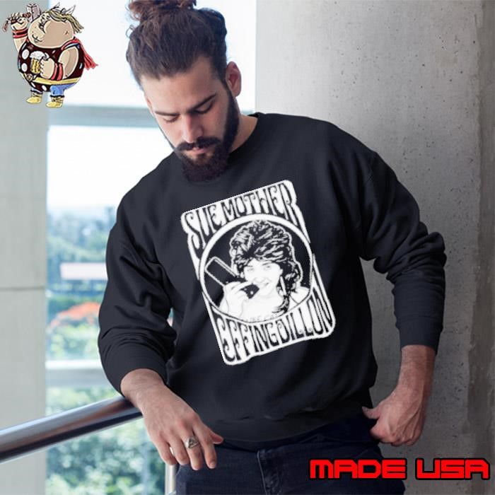 Sarah Gray Sure Mother Effing Dillon Sweatshirt