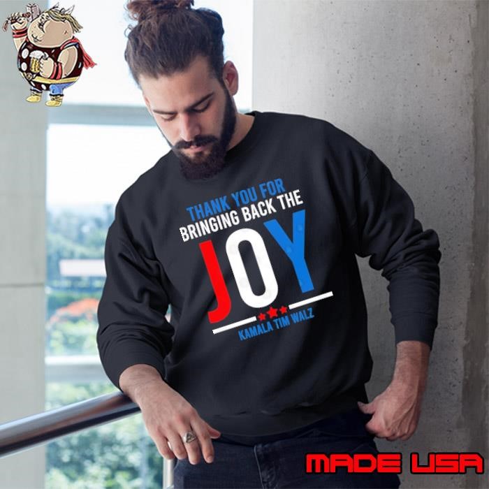 Thank You For Bringing Back the Joy Kamala Walz 2024 Sweatshirt
