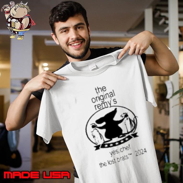 The Original Remy'S Yes Chef The Lost Brats 2024 Unisex