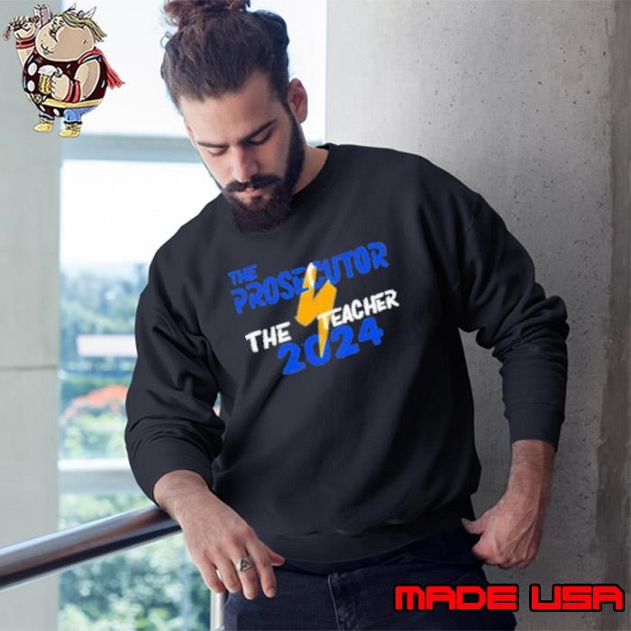 The Prosecutor And The Teacher 2024 Harris Walz Presidential Sweatshirt