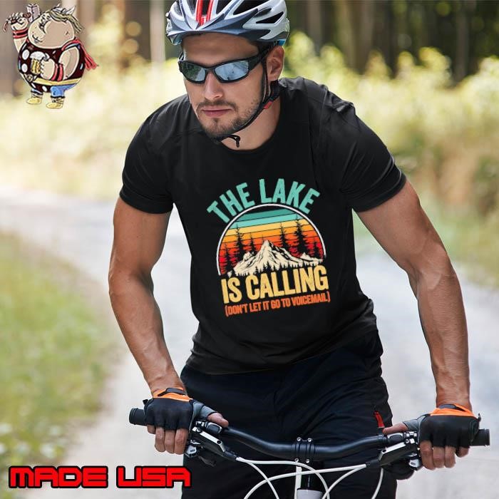 The lake is calling Don't let it go to voicemail mountain Retro Unisex