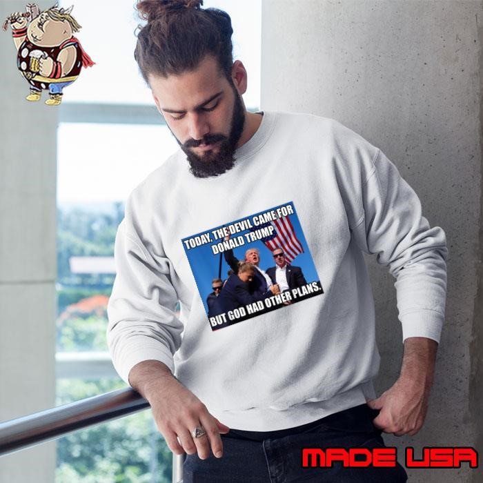 Today The Devil Came For Trump But God Had Other Plans Usa Flag Sweatshirt