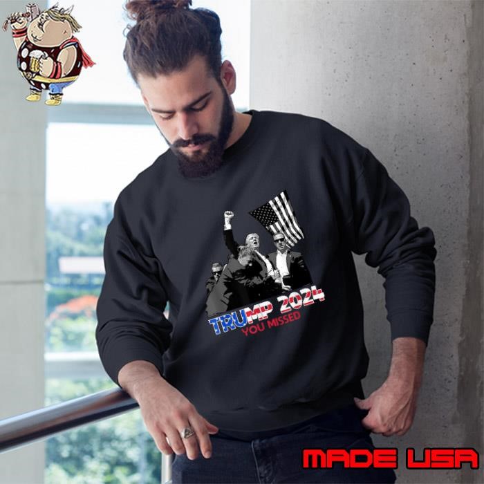 Trump 2024 You Missed Usa Flag Assasination Bloody Ear Butler Sweatshirt