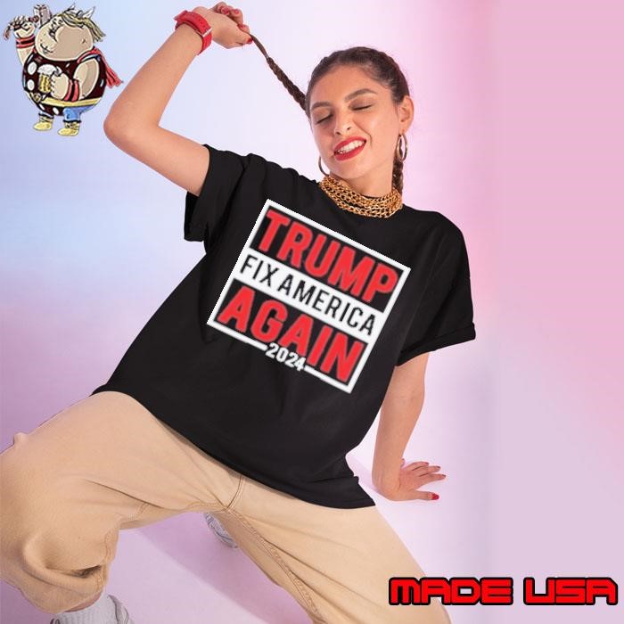 Trump Fix America Again 2024 Political Ladies tee