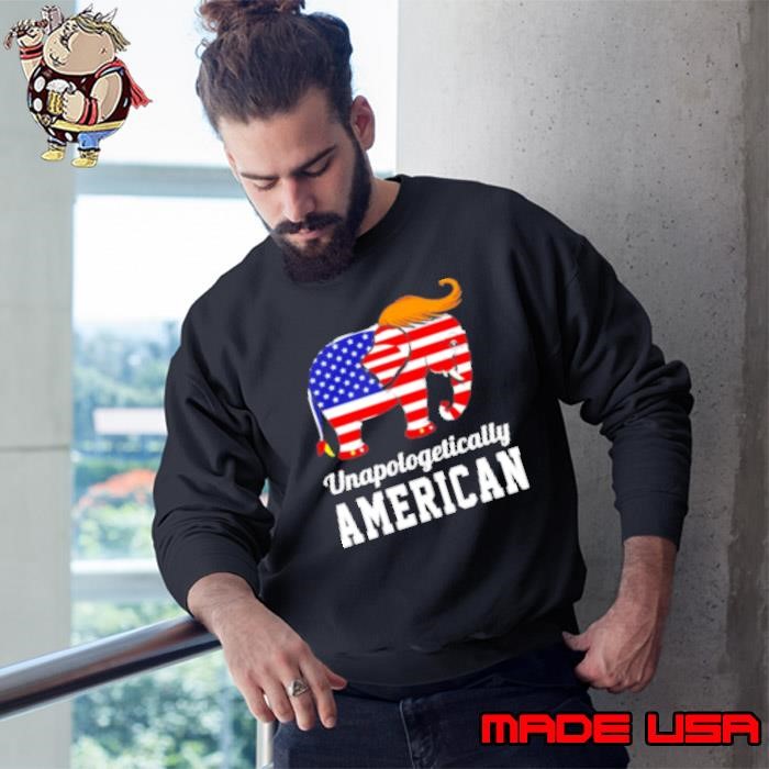 USA Flag Elephant Trump Unapologetically American Sweatshirt