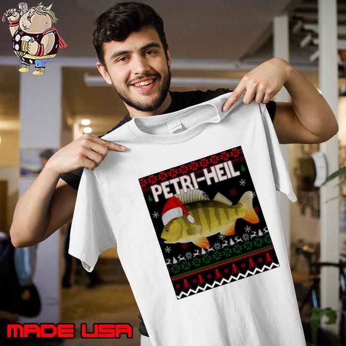 Ugly Petri Heil Fishing Christmas Unisex