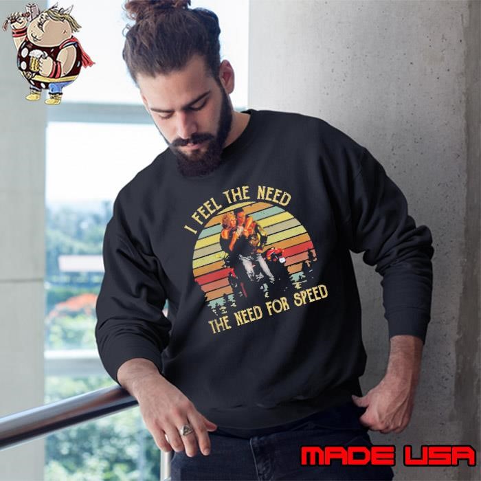 Vintage I Feel The Need The Need For Speed Top Gun Sweatshirt