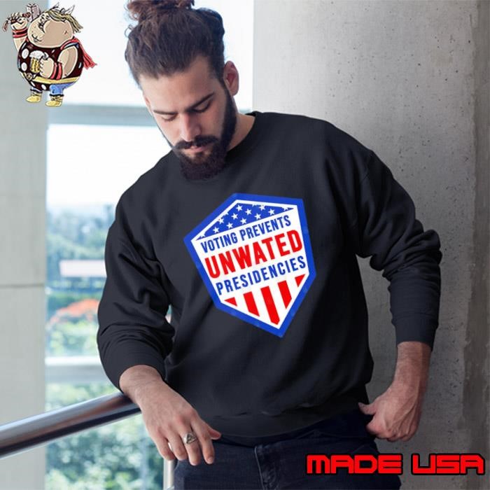 Voting Prevents Unwanted Presidencies 2024 Usa Flag Sweatshirt