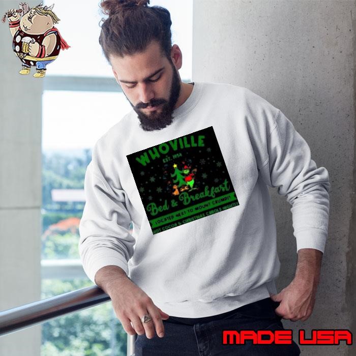 Whoville Bed and Breakfast located next to mount crumpit Sweatshirt