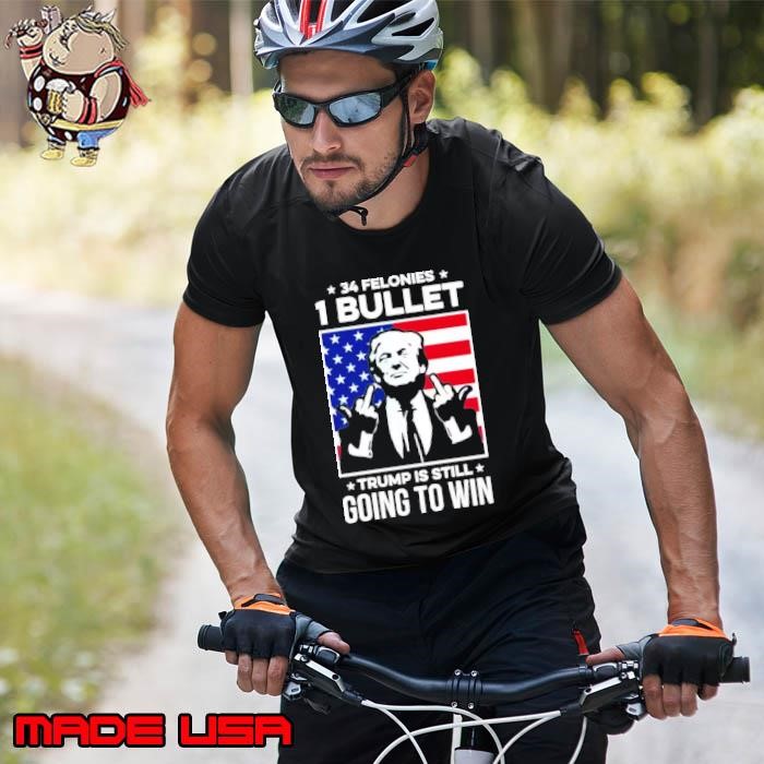 34 Felonies 1 bullet trump is still going to win trump president usa flag Unisex
