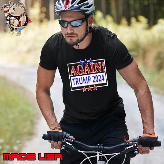 Again Trump 2024 President Election Republican Conservative Unisex
