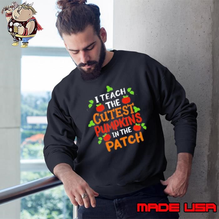 All My Students Are Cute Pumkins Sweatshirt