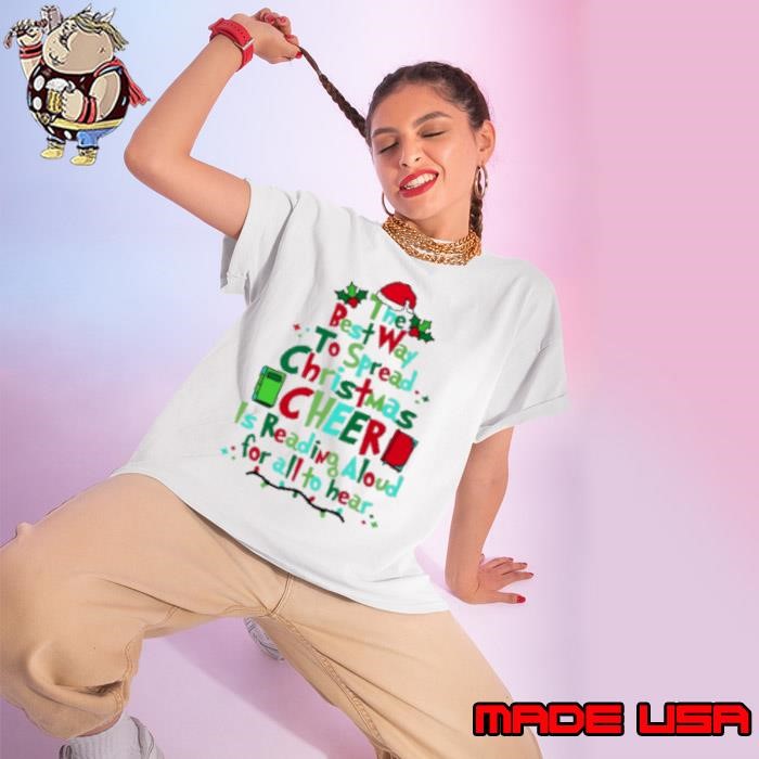 Best Way To Spread Christmas Cheer Is Reading Aloud For All To Hear Teacher Ladies tee