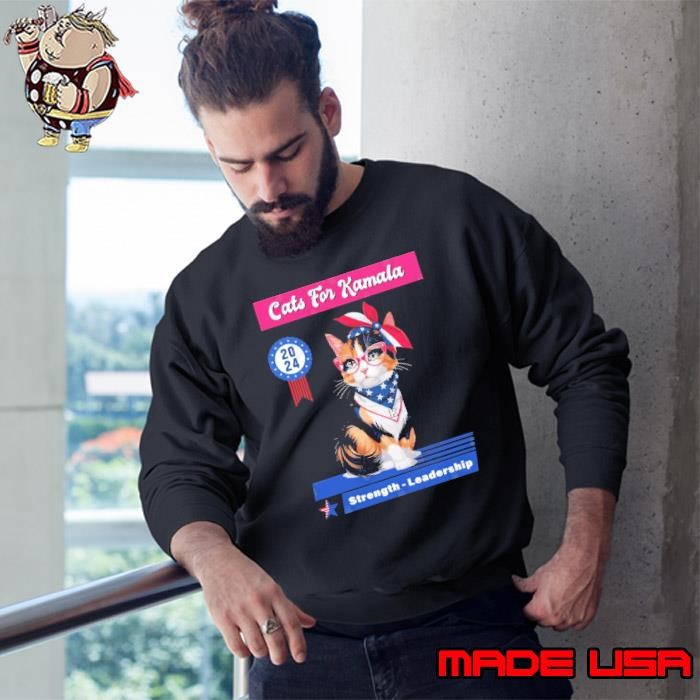 Cats For Kamala Strength Leadership Supporting Kamala 2024 Sweatshirt