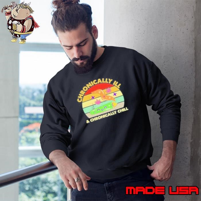 Chronically Ill And Chronically Chill Rare Disease Mental Health Vintage Sweatshirt