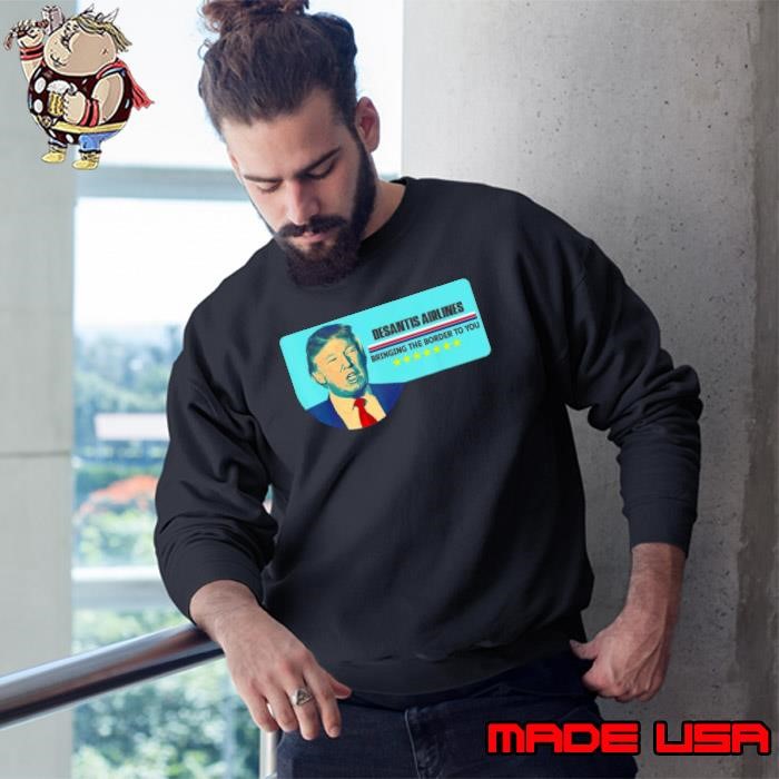 DeSantis Airlines Political Meme Trump 2024 Sweatshirt