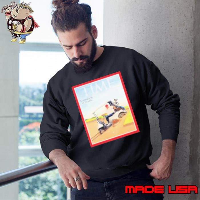 Donald Trump time Kamala is in trouble Sweatshirt