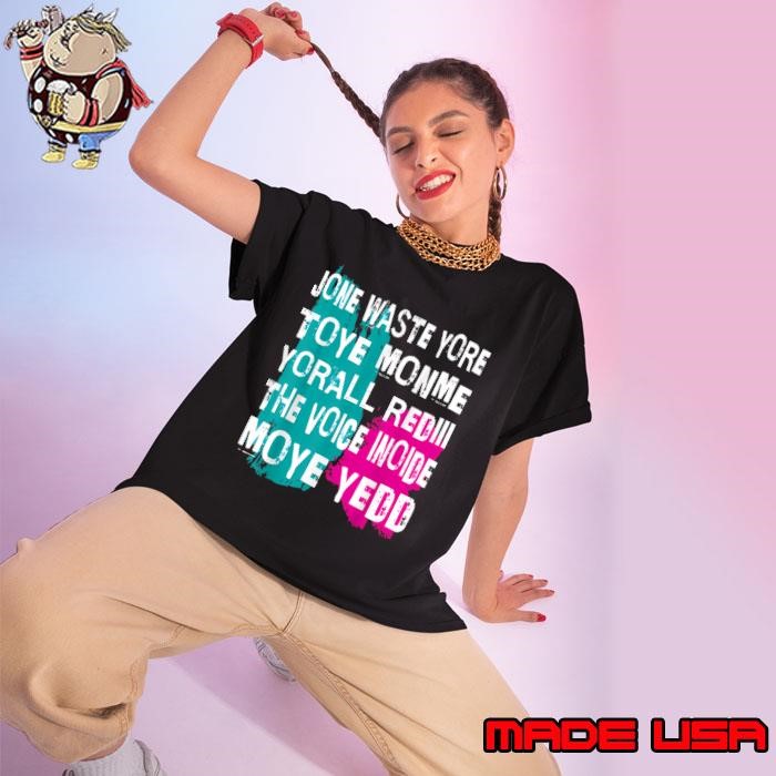 Don't Waste Your Time On Me You're Already The Voice Inside Ladies tee