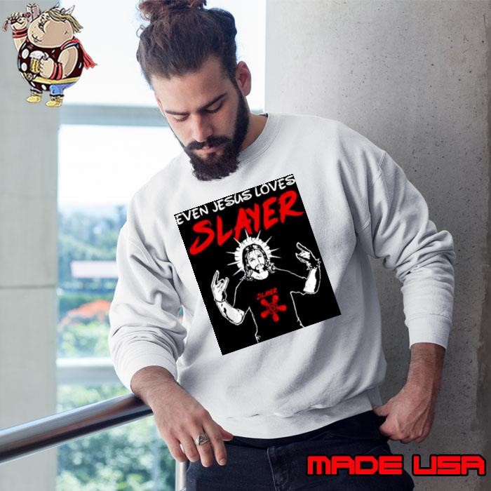 Even Jesus Loves Slayer Sweatshirt