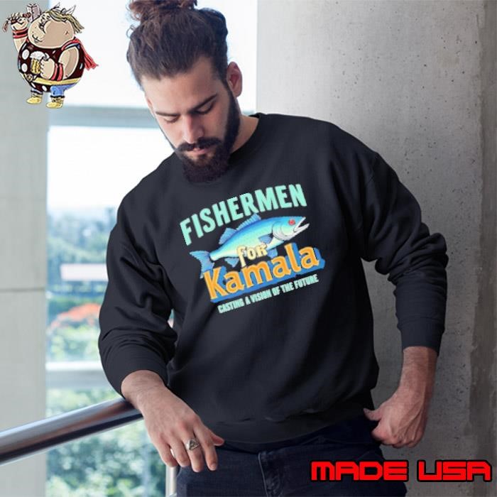Fishermen for Kamala casting a vision of the future Sweatshirt
