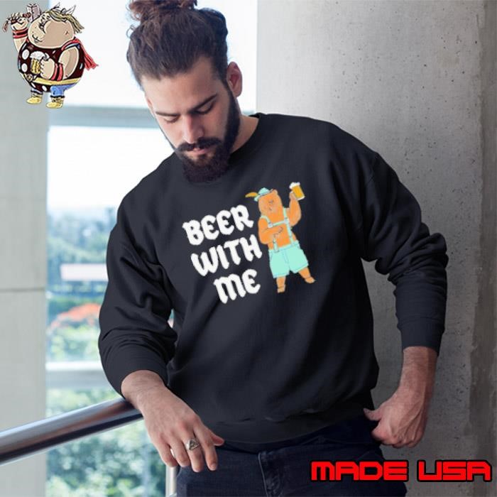 German Bear Beer With Me Sweatshirt