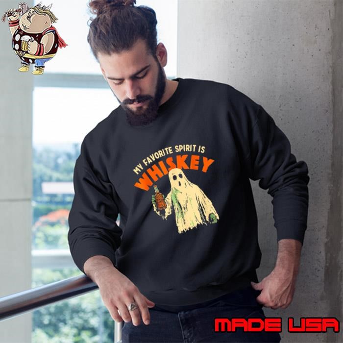 Ghost Whiskey My Favorite Spirit Is Whiskey Ghost Halloween Sweatshirt