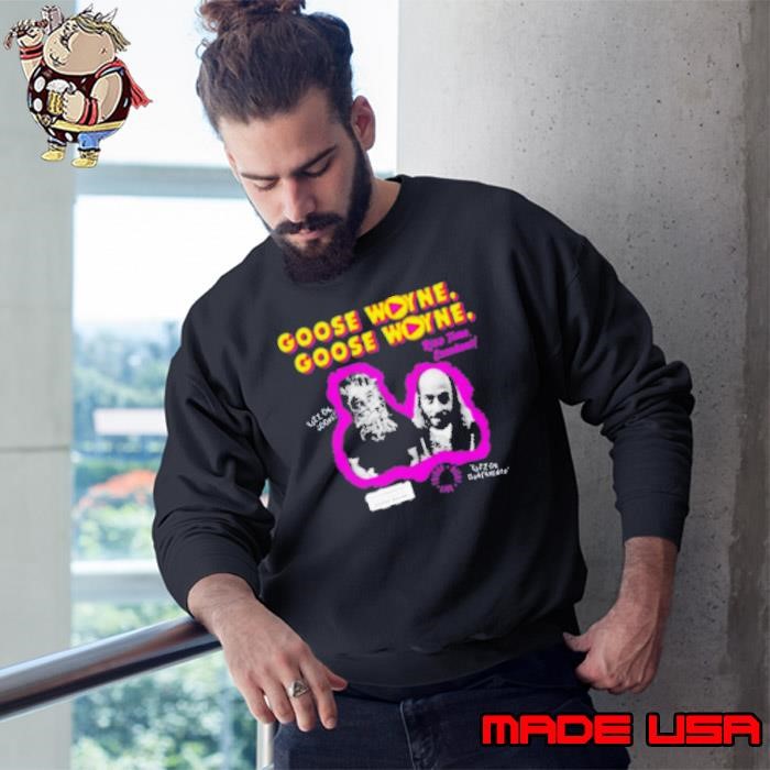 Goose Wayne'S World Sweatshirt
