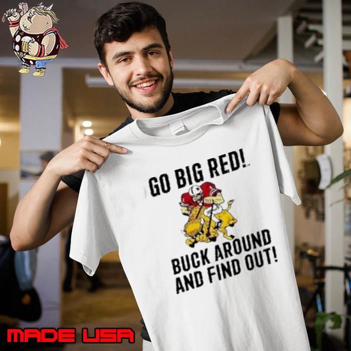 Grant Wistrom Go Big Red Buck Around And Find Out Unisex