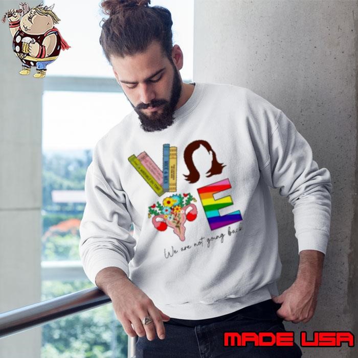 Harris Vote We Are Not Going Back Sweatshirt