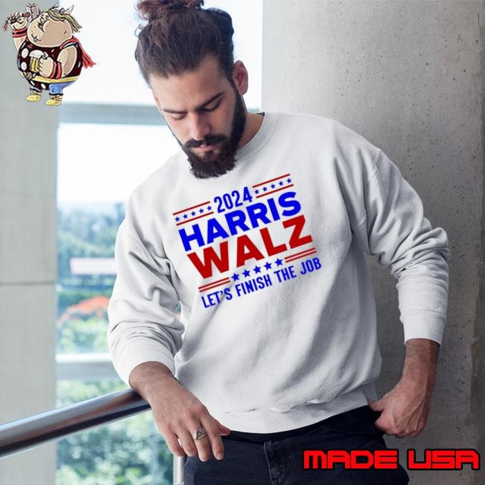 Harris Waltz Let's Finish The Job 2024 Election Stars Sweatshirt