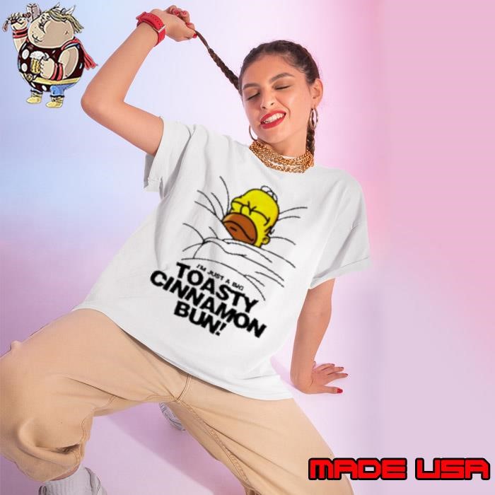 Homer Simpson I'M Just A Big Toasty Cinnamon Bun Ladies tee