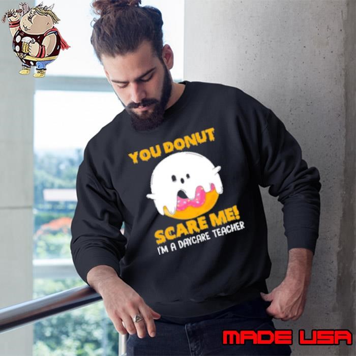 I'm A Daycare Teacher Sweatshirt