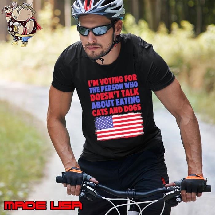I’m Voting Doesn’t Talk Eating Cats Dogs USa Flag Presidential Unisex