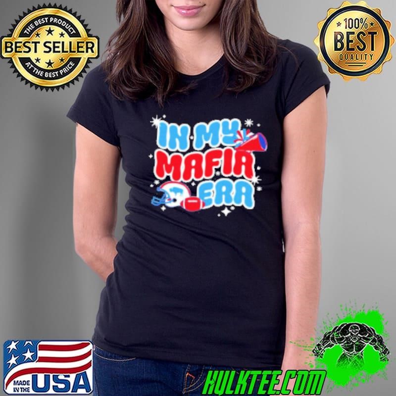 In my mafia era Buffalo Bills football Ladies tee