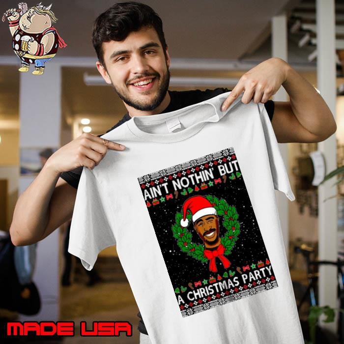 Inspired Santa Punk Tupac Shakur Ain’t Nothin’ But A Party Unisex