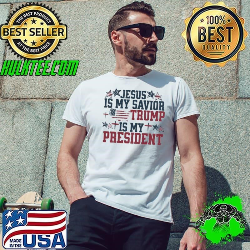 Jesus Is My Savior Trump Is My President Usa Flag Election Unisex