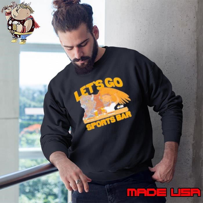 Let'S Go Sports Bar Buffalo Wild Wings And Jason Kelce Sweatshirt