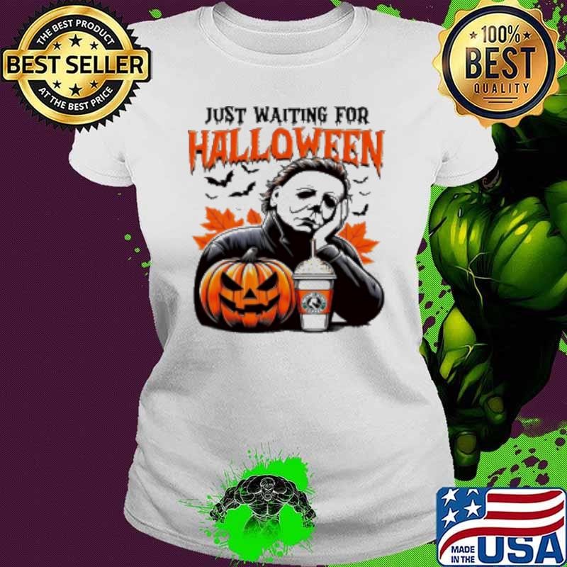 Michael Myers Just Waiting For Halloween Ladies tee