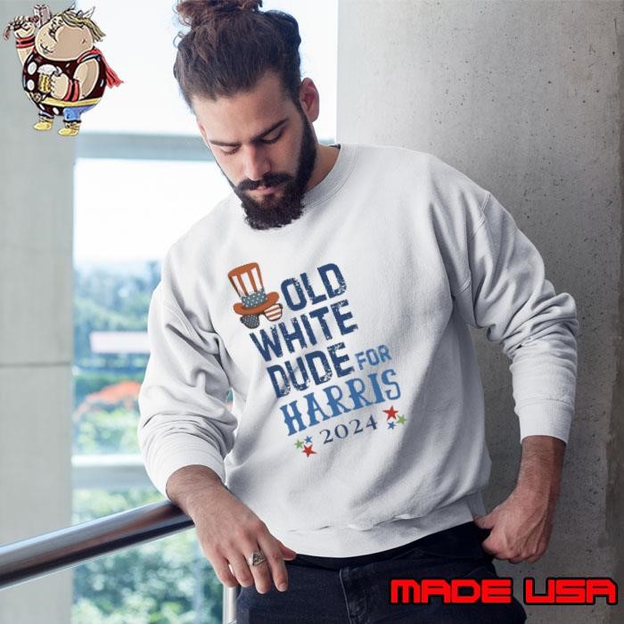 Old White Dude For Kamala Harris President 2024 Hat Uncle Sam Sweatshirt