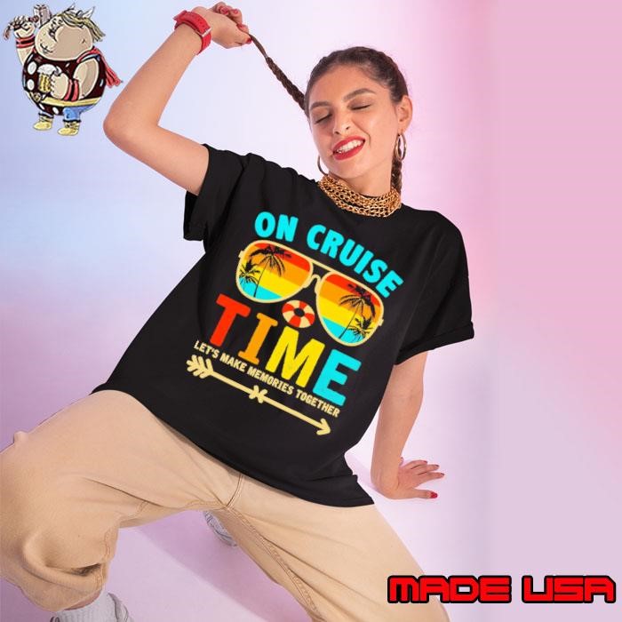On Cruise Time Let's make Memories Together Sunglasses Retro Ladies tee