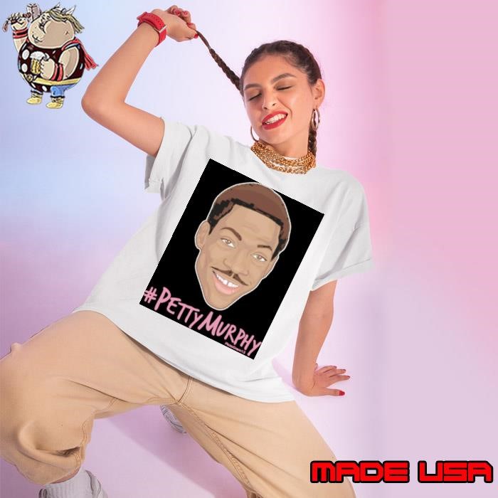Pettymurphy Petty Eddie Murphy Unisex Ladies tee