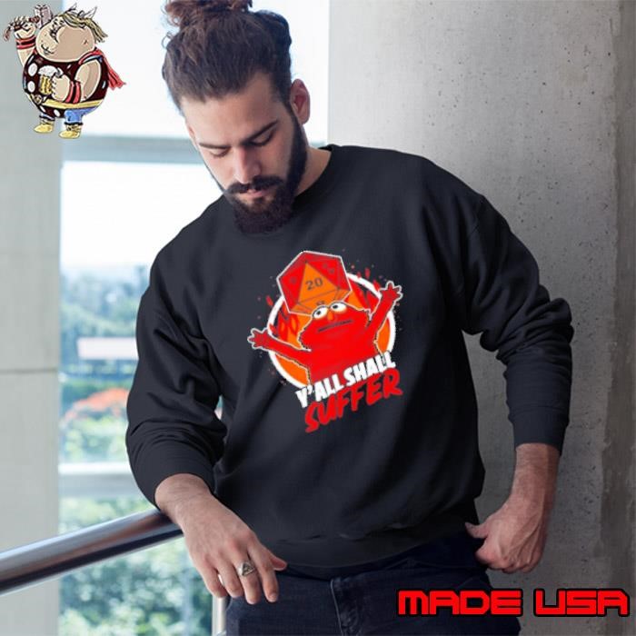 RPG Elmo Y'All Shall Suffer Sweatshirt