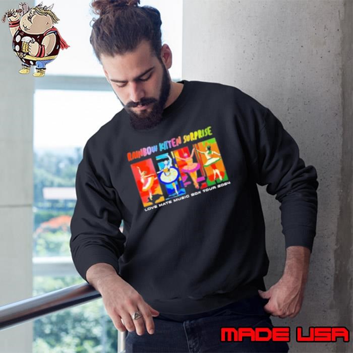 Rainbow Kitten Surprise Love Hate Music Box Tour 2024 Sweatshirt