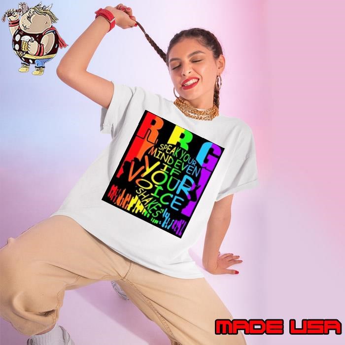 Rbg Speak Your Mind Even If Your Voice Shakes Ladies tee
