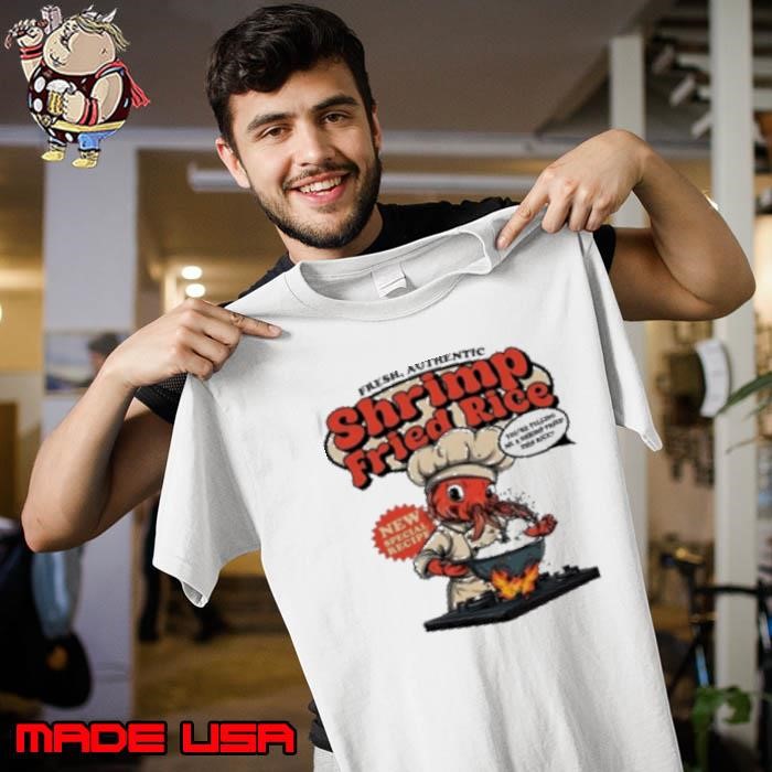 Shrimp Fried Rice Fresh Authentic Unisex