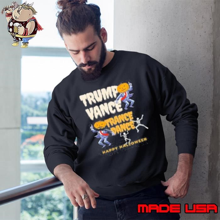 Skeleton Trump Vance Trance Dance Happy Halloween Sweatshirt