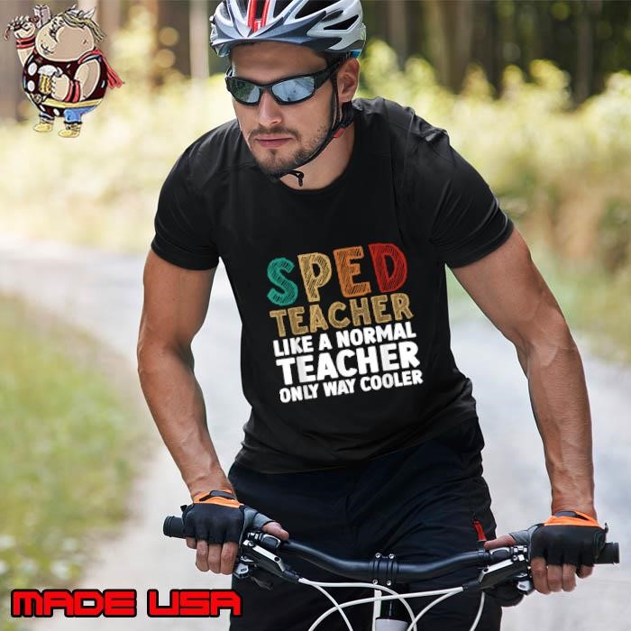 Spead Teacher Like A Normal Teacher Only Way Cooler Special Education Unisex